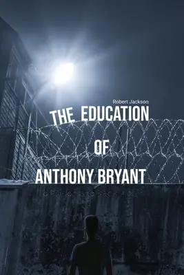 La educación de Anthony Bryant - The Education of Anthony Bryant