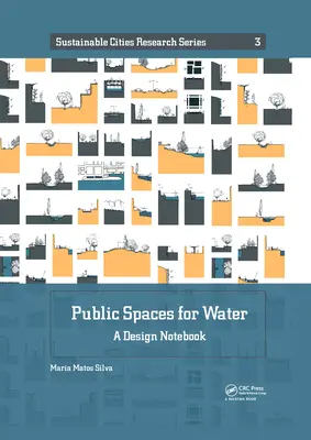 Espacios pblicos para el agua: Un cuaderno de diseño - Public Spaces for Water: A Design Notebook