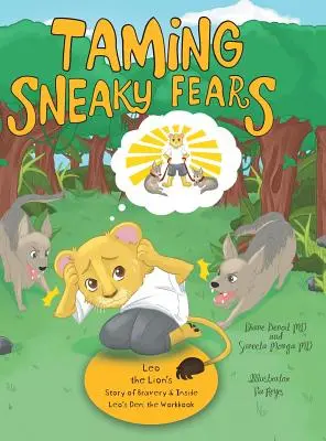 Domando los miedos furtivos: La historia de valentía de Leo el León & Dentro de la guarida de Leo: el cuaderno de ejercicios - Taming Sneaky Fears: Leo the Lion's Story of Bravery & Inside Leo's Den: the Workbook