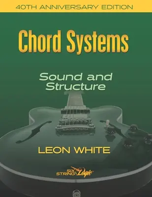 Sistemas de acordes - Sonido y estructura: Edición 40 Aniversario - Chord Systems - Sound and Structure: 40th Anniversary Edition