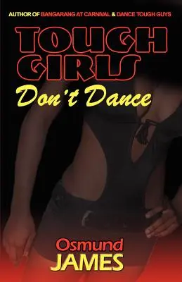 Las chicas duras no bailan - Tough Girls Don't Dance