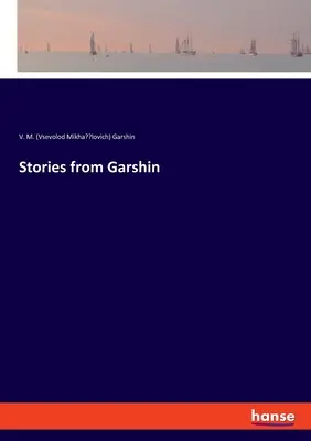 Historias de Garshin - Stories from Garshin