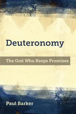 Deuteronomio: El Dios que cumple sus promesas - Deuteronomy: The God Who Keeps Promises