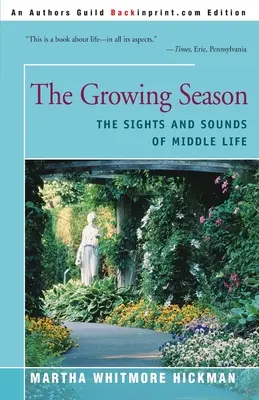 La estación de crecimiento: Las imágenes y los sonidos de la mediana edad - The Growing Season: The Sights and Sounds of Middle Life