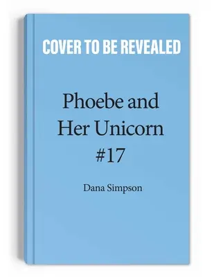 Punk Rock Unicorn: Otra Aventura de Phoebe y su Unicornio Volumen 17 - Punk Rock Unicorn: Another Phoebe and Her Unicorn Adventure Volume 17