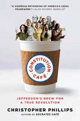 El Café de la Constitución: El brebaje de Jefferson para una verdadera revolución - Constitution Caf: Jefferson's Brew for a True Revolution