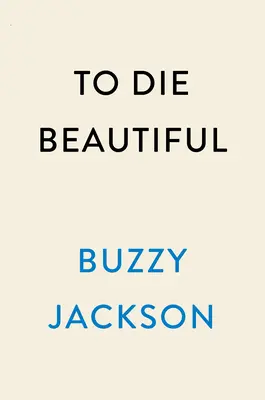 Morir con belleza - To Die Beautiful