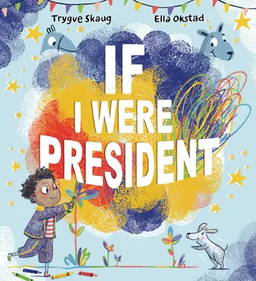 Si yo fuera presidente - If I Were President