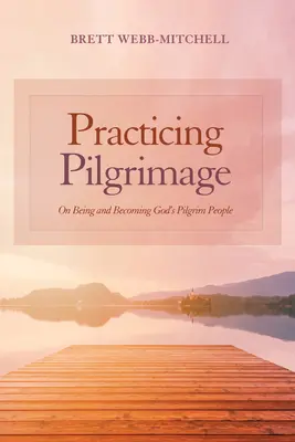 Practicar la peregrinación - Practicing Pilgrimage