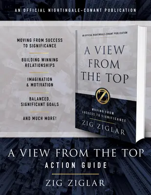 Guía de acción: Una visión desde la cima: Su guía para pasar del éxito a la trascendencia - A View from the Top Action Guide: Your Guide to Moving from Success to Significance