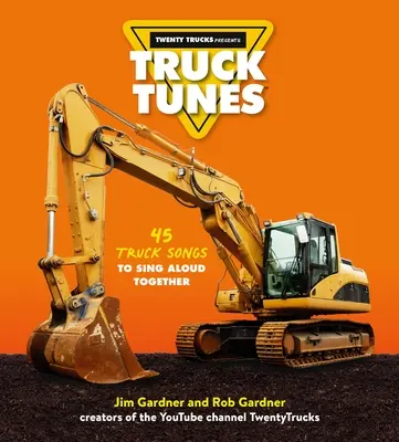 Truck Tunes: 45 canciones de camiones para cantar juntos en voz alta - Truck Tunes: 45 Truck Songs to Sing Aloud Together