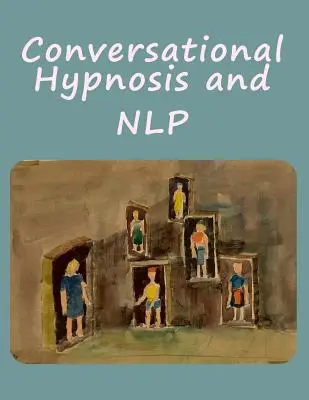 Hipnosis Conversacional y PNL - Conversational Hypnosis and NLP