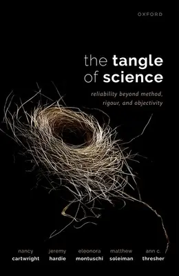 El enredo de la ciencia: La fiabilidad más allá del método, el rigor y la objetividad - The Tangle of Science: Reliability Beyond Method, Rigour, and Objectivity