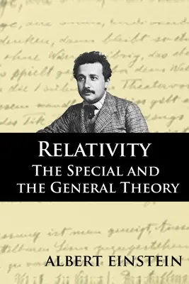 Relatividad: La teoría especial y la teoría general - Relativity: The Special and the General Theory