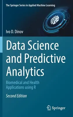 Ciencia de datos y análisis predictivo: Aplicaciones biomédicas y sanitarias con R - Data Science and Predictive Analytics: Biomedical and Health Applications Using R