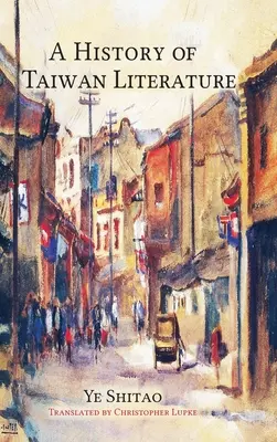 Historia de la literatura de Taiwán - A History of Taiwan Literature