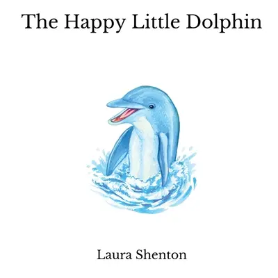 El pequeño delfín feliz - The Happy Little Dolphin