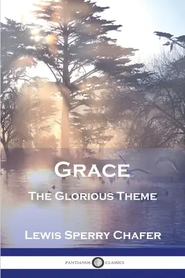 La Gracia: El Tema Glorioso - Grace: The Glorious Theme