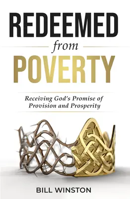 Redimidos de la pobreza: Recibiendo la Promesa de Dios de Provisión y Prosperidad - Redeemed from Poverty: Receiving God's Promise of Provision and Prosperity