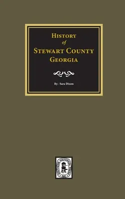 Historia del condado de Stewart, Georgia - History of Stewart County, Georgia