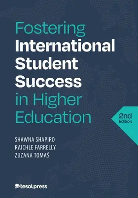 Fomentar el éxito de los estudiantes internacionales en la enseñanza superior, segunda edición - Fostering International Student Success in Higher Education, Second Edition