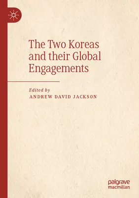 Las dos Coreas y sus compromisos globales - The Two Koreas and Their Global Engagements