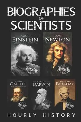 Biografías de científicos: Albert Einstein, Isaac Newton, Galileo Galilei, Charles Darwin, Michael Faraday - Biographies of Scientists: Albert Einstein, Isaac Newton, Galileo Galilei, Charles Darwin, Michael Faraday