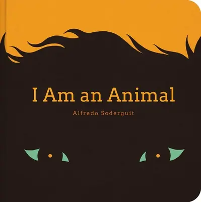 I Am an Animal / Soy Un Animal: (Libros de cartón bilingües para bebés) - I Am an Animal / Soy Un Animal: (Bilingual Board Books for Babies)