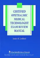 Certified Ophthalmic Medical Technologist Exam Review Manual (en inglés) - Certified Ophthalmic Medical Technologist Exam Review Manual