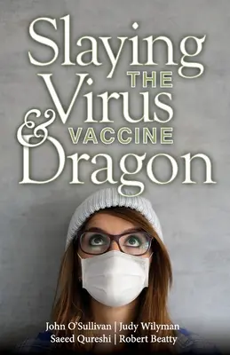 Matar al dragón de los virus y las vacunas - Slaying the Virus and Vaccine Dragon