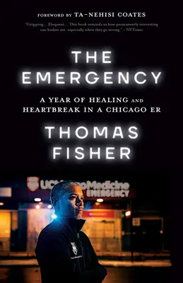 La emergencia: Un año de curación y angustia en un er de Chicago - The Emergency: A Year of Healing and Heartbreak in a Chicago Er