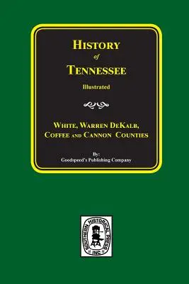 Historia de los condados de White, Warren, Dekalb, Coffee y Cannon - History of White, Warren, Dekalb, Coffee, and Cannon Counties.