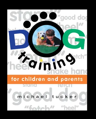 Adiestramiento de perros para niños y padres - Dog Training for Children & Parents
