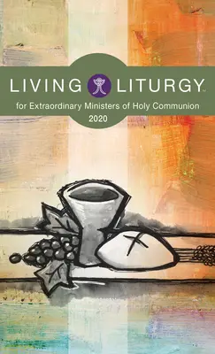 Liturgia Viva(tm) para Ministros Extraordinarios de la Sagrada Comunión: Año a (2020) - Living Liturgy(tm) for Extraordinary Ministers of Holy Communion: Year a (2020)