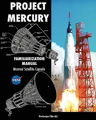 Proyecto Mercury Manual de Familiarización Cápsula Satélite Tripulada - Project Mercury Familiarization Manual Manned Satellite Capsule