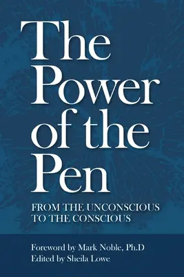 El Poder de la Pluma, de lo inconsciente a lo consciente - The Power of the Pen, from the unconscious to the conscious