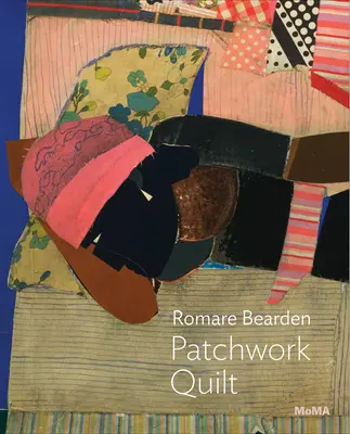 Romare Bearden Patchwork Quilt - Romare Bearden: Patchwork Quilt