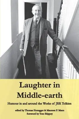 La risa en la Tierra Media: el humor en la obra de J.R.R. Tolkien y su entorno - Laughter in Middle-earth: Humour in and around the Works of JRR Tolkien