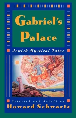 El palacio de Gabriel: Cuentos místicos judíos - Gabriel's Palace: Jewish Mystical Tales