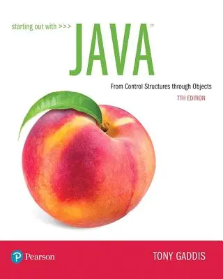 Empezando con Java: De las estructuras de control a los objetos - Starting Out with Java: From Control Structures Through Objects