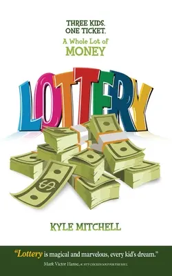 Lotería: Tres niños. Un billete. Mucho dinero - Lottery: Three Kids. One Ticket. a Whole Lot of Money