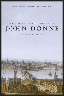 Canciones y Sonetos de John Donne: Segunda Edición - Songs and Sonets of John Donne: Second Edition