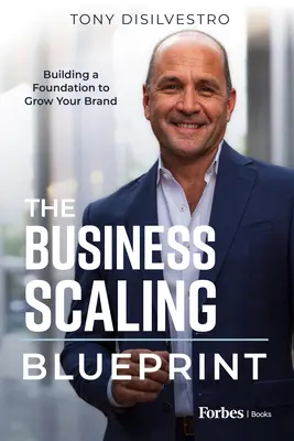El plan de expansión empresarial: Construir una base para hacer crecer su marca - The Business Scaling Blueprint: Building a Foundation to Grow Your Brand