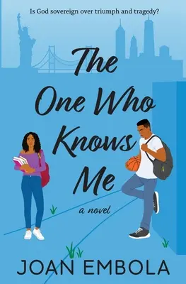 El que me conoce: Un romance universitario cristiano - The One Who Knows Me: A Christian College Romance