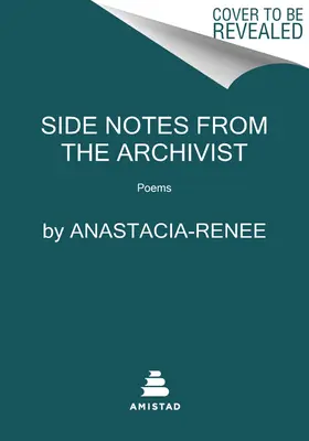 Notas al margen del archivero: Poemas - Side Notes from the Archivist: Poems