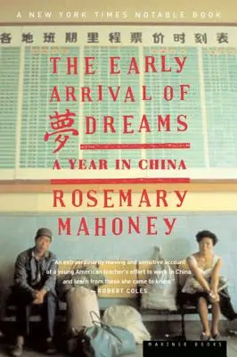 La llegada temprana de los sueños: Un año en China - The Early Arrival of Dreams: A Year in China