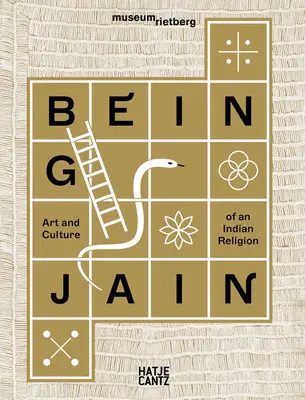Ser jainista: arte y cultura de una religión india - Being Jain: Art and Culture of an Indian Religion