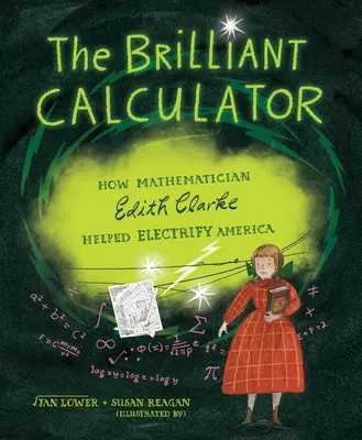 La calculadora brillante: Cómo la matemática Edith Clarke ayudó a electrificar América - The Brilliant Calculator: How Mathematician Edith Clarke Helped Electrify America