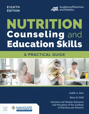 Habilidades de asesoramiento y educación nutricional: Una Guía Práctica - Nutrition Counseling and Education Skills: A Practical Guide