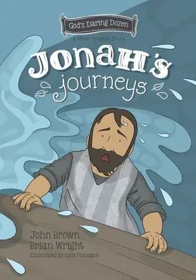 Los viajes de Jonás: Los Profetas Menores, Libro 6 - Jonah's Journeys: The Minor Prophets, Book 6